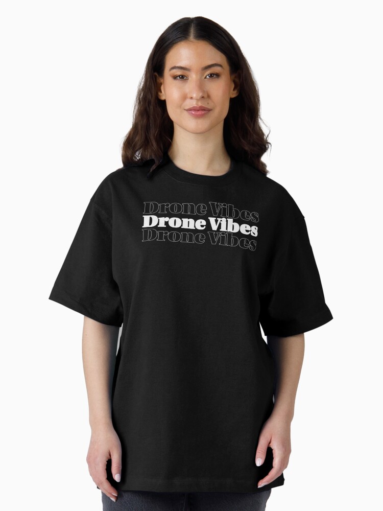 Thumbnail 1 of 7, Oversized T-Shirt, Drone Vibes designed and sold by Teesamust.