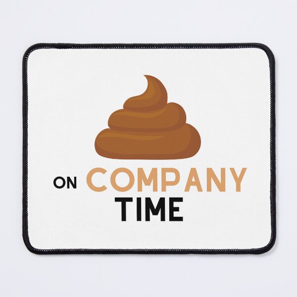 Item preview, Poop on Company Time designed and sold by SolidaritySwag.