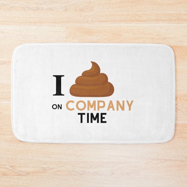Item preview, I Poop on Company Time designed and sold by SolidaritySwag.