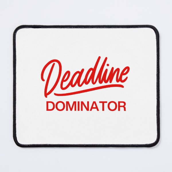 Item preview, Deadline Dominator - Cita de humor y motivación designed and sold by EXproRIMENT.