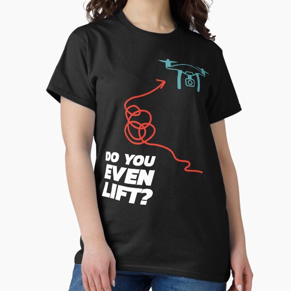 Item preview, Drone: Do You Even Lift?  designed and sold by Teesamust.