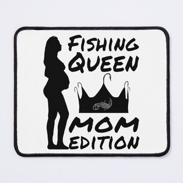 Item preview, Fishing Queen, Mom edition. Fishing mom, queen edition. designed and sold by Verle-art.