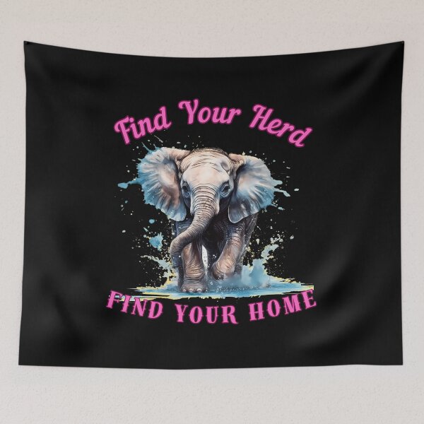 Item preview, Find Your Herd, Find Your Home. elephant saying designed and sold by ElephantVibes.