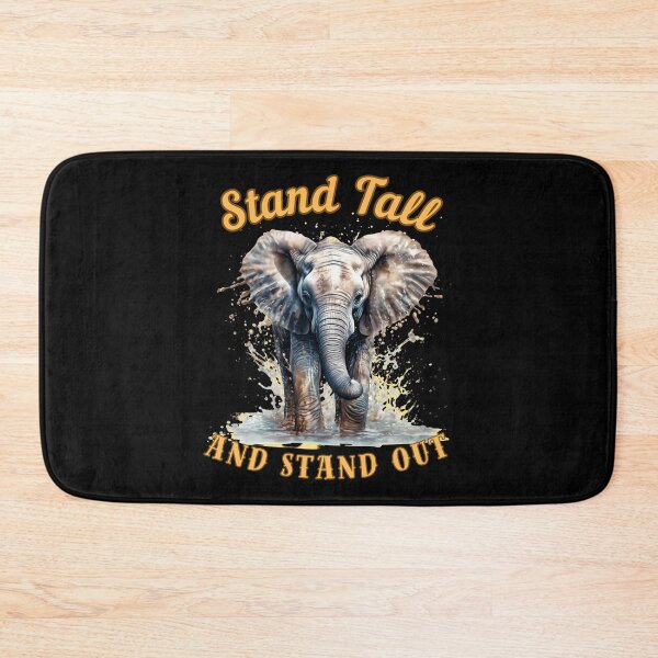 Item preview, Stand Tall And Stand Out. elephant lover designed and sold by ElephantVibes.