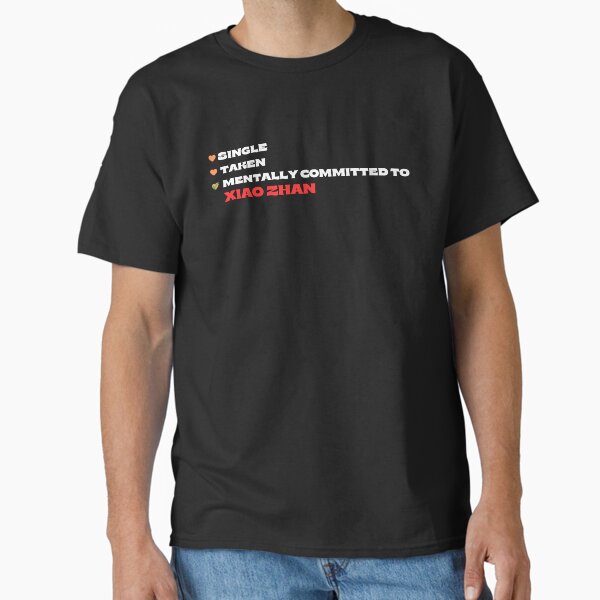 Mentally Committed To Xiao Zhan Classic T-Shirt
