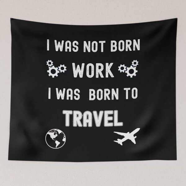 Item preview, I was born to travel designed and sold by TheTrendsDesk.