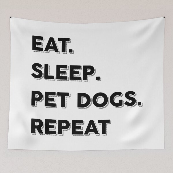 Item preview, Eat Sleep Pet Dogs Repeat designed and sold by TheArtism.