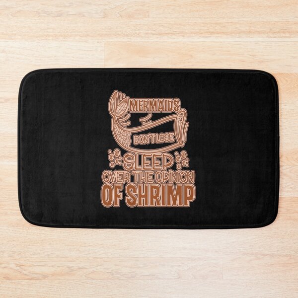 Item preview, Mermaids don't lose sleep over the opinion of a shrimp #1 designed and sold by creativerooney.
