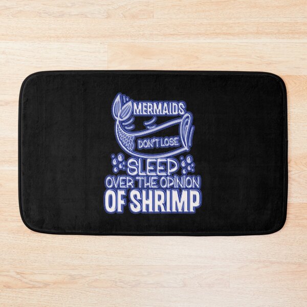 Item preview, Mermaids don't lose sleep over the opinion of a shrimp #3 designed and sold by creativerooney.