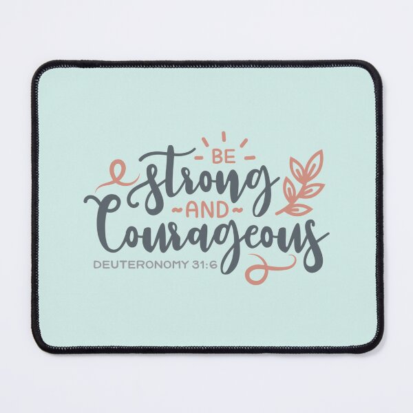 Item preview, Be Strong and Courageous Deuteronomy 31:6 designed and sold by Verity Inspirations.