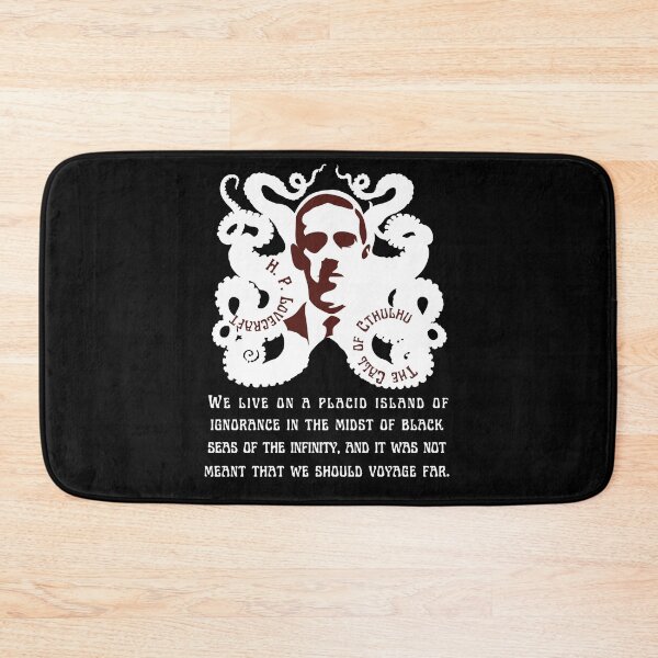 Item preview, H.P. Lovecraft portrait and quote: We live on a placid island of ignorance in the midst of black seas of infinity, and it was not meant that we should voyage far. designed and sold by artbleed.