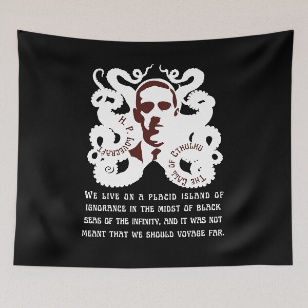 Item preview, H.P. Lovecraft portrait and quote: We live on a placid island of ignorance in the midst of black seas of infinity, and it was not meant that we should voyage far. designed and sold by artbleed.