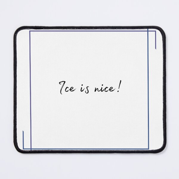 Item preview, DOTA 2 quote | Crystal Maiden | Ice is nice! | queenoflaura designed and sold by queenoflaura.