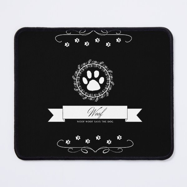 Item preview, Dog Print Woof Woof Says The Dog designed and sold by lovemydigitalsq.