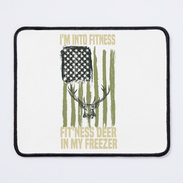 Item preview, I'm Into Fitness Fit'ness Deer In My Freezer Hunting designed and sold by Cute Shark.