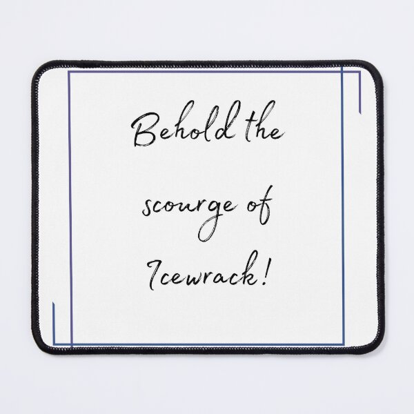 Item preview, DOTA 2 quote | Crystal Maiden | Behold the scourge of Icewrack! | queenoflaura designed and sold by queenoflaura.