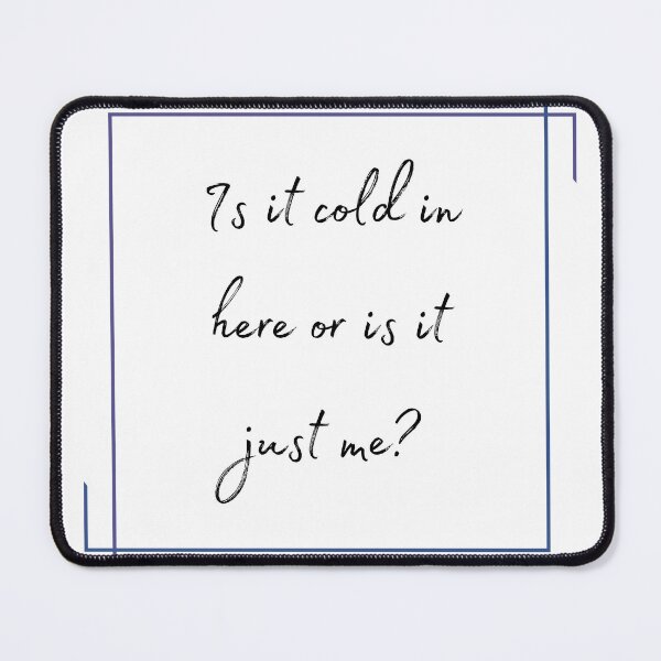 Item preview, DOTA 2 quote | Crystal Maiden | Is it cold in here or is it just me? | queenoflaura designed and sold by queenoflaura.