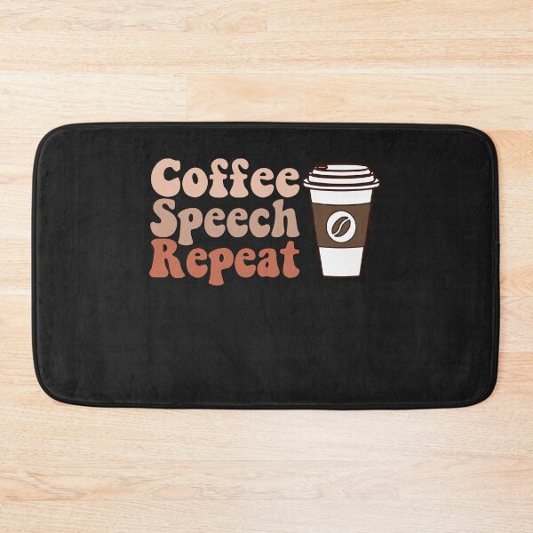 Item preview, Coffee Speech Repeat SLP Speech Language Therapy designed and sold by Pitchou07.