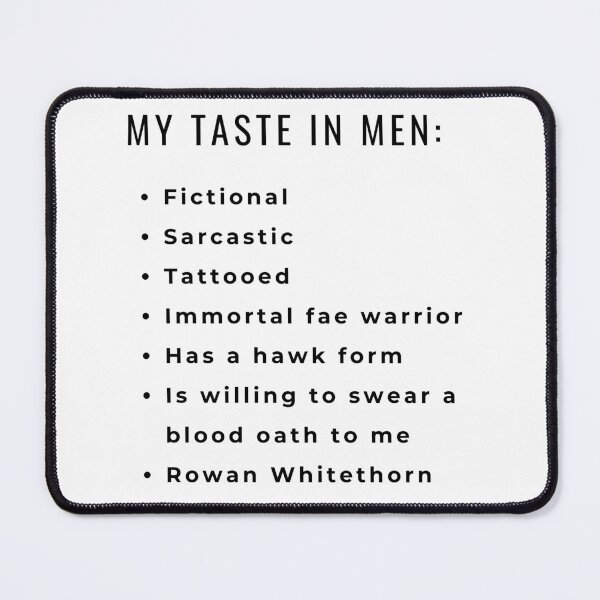Item preview, Rowan Whitethorn is my taste in men designed and sold by StarsRainDown.