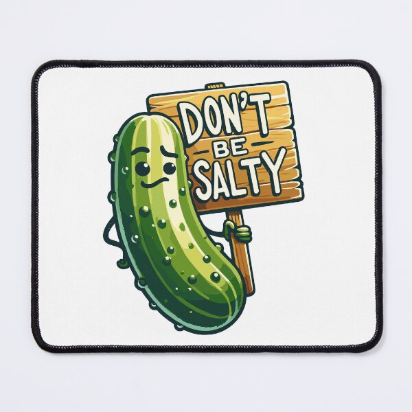 Item preview, Pickle Dont Be Salty Sarcastic designed and sold by CosyTeal.