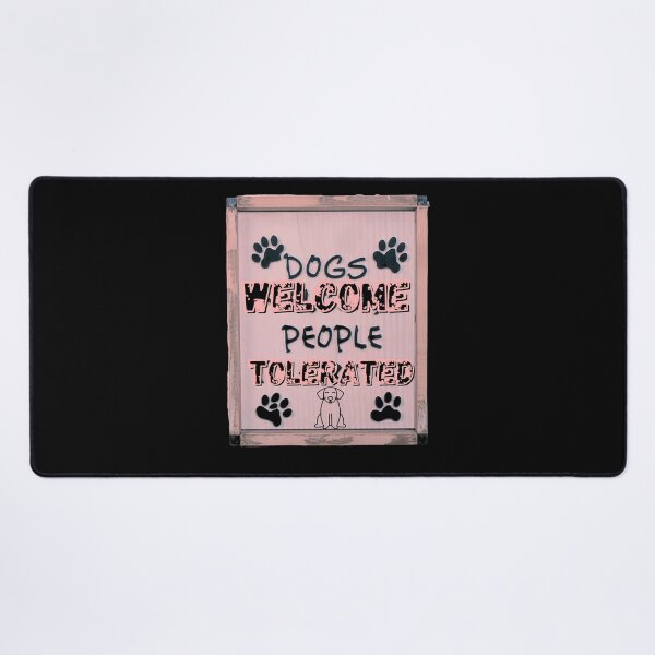 Item preview, Dogs Welcome People Tolerated designed and sold by Mikusia.