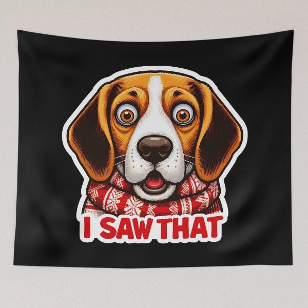 Item preview, I Saw That meme Beagle Dog Happy Holidays designed and sold by plushism.