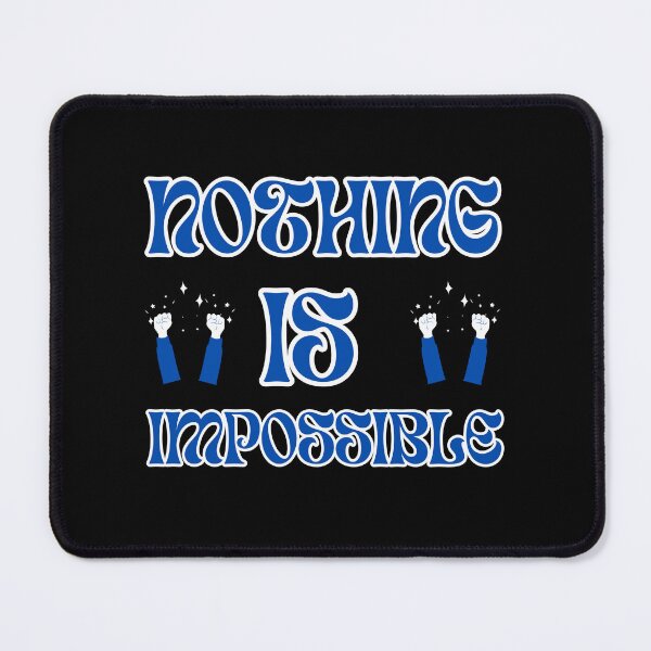 Item preview, Nothing Is Impossible Design designed and sold by anime-corner20.