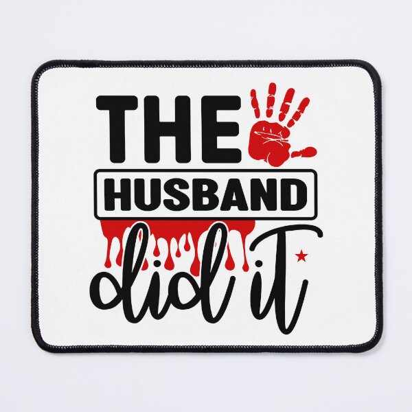 Item preview, The Husband Did it-True Crime gift designed and sold by BRtisticDesigns.