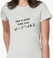 For A Good Time Dial Women's Fitted T-Shirt