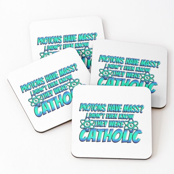Item preview, Protons Have Mass? I Didn't Even Know They Were Catholic designed and sold by Icerizeartx.