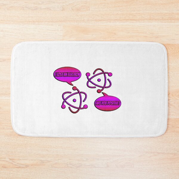 Item preview, I Lost an Electron, Are You Positive? designed and sold by Icerizeartx.