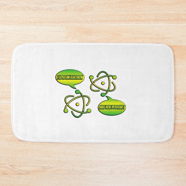 Item preview,  I Lost an Electron, Are You Positive? designed and sold by Icerizeartx.