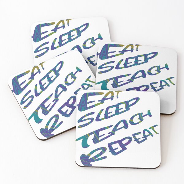 Item preview, Eat Sleep Teach Repeat designed and sold by SimpleP.