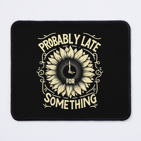Item preview, Probably Late For Something Yellow Sunflower designed and sold by SlocifieShop.