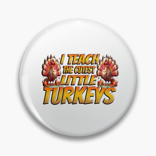 Item preview, I Teach The Cutest Little Turkeys designed and sold by Icerizeartx.