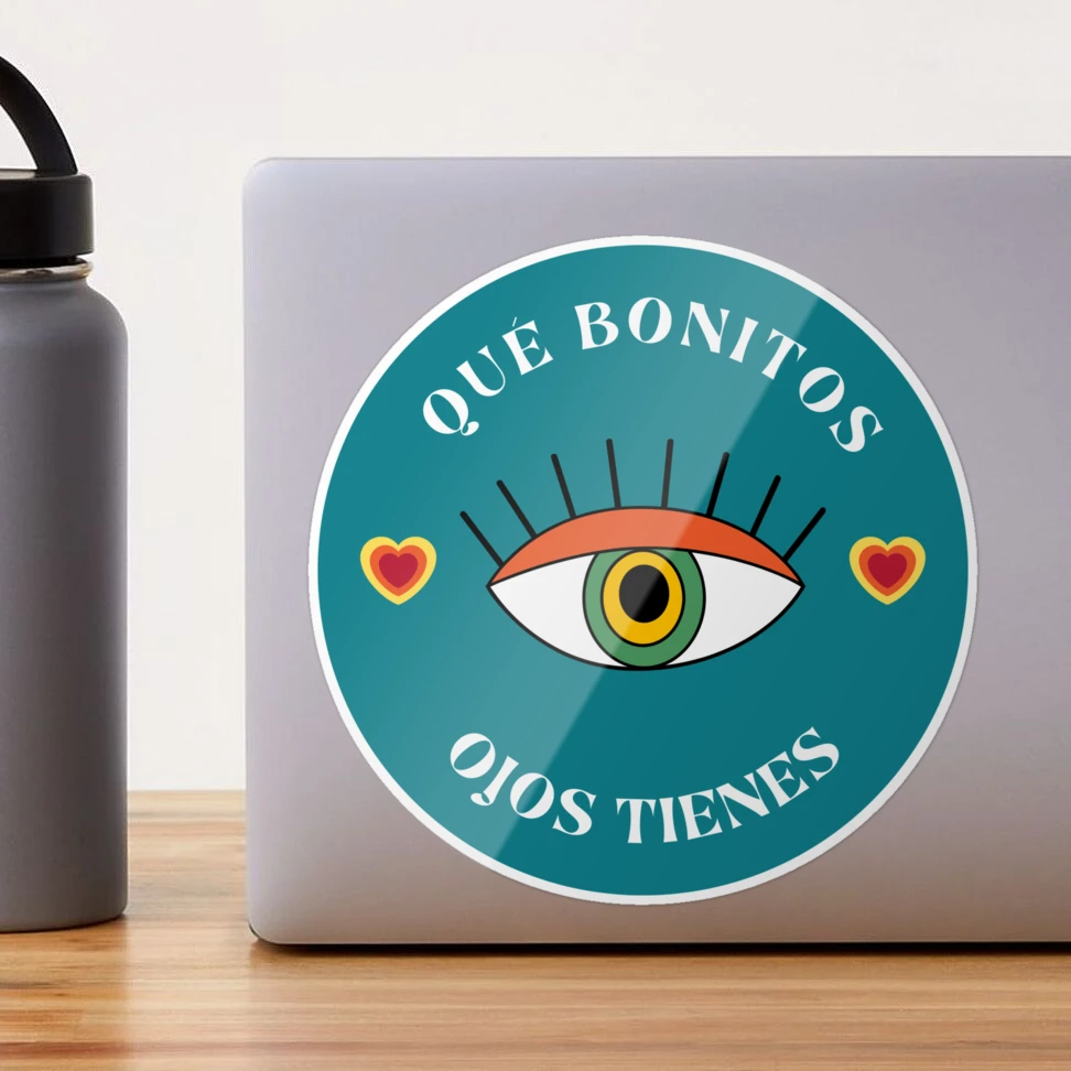 Qué bonitos ojos tienes