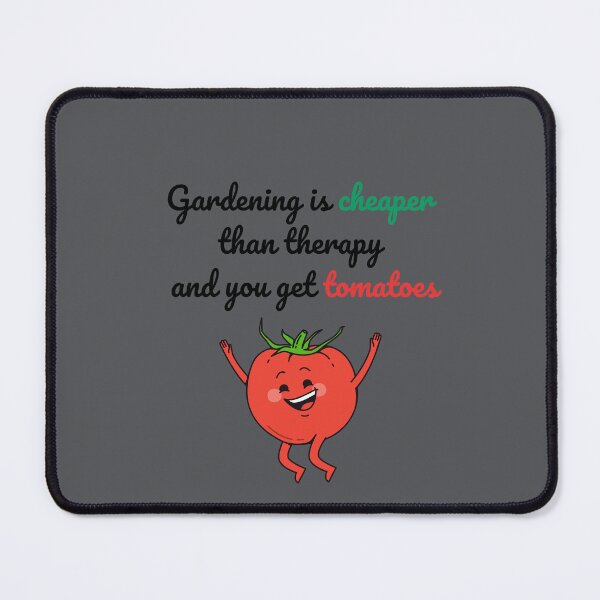 Item preview, Gardening is cheaper than therapy and you get tomatoes designed and sold by ShopWearInspire.