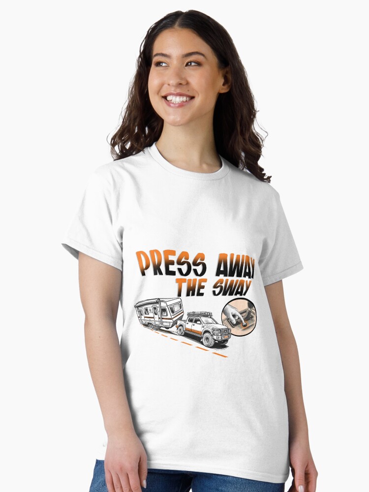 Thumbnail 2 of 7, Classic T-Shirt, Press Away the Sway designed and sold by L2SFBC.