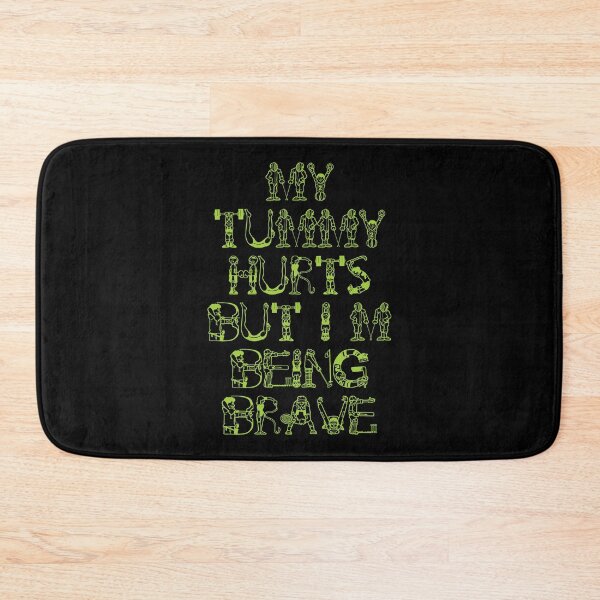Item preview, My Tummy Hurts But I M Being Brave designed and sold by designerpriti.