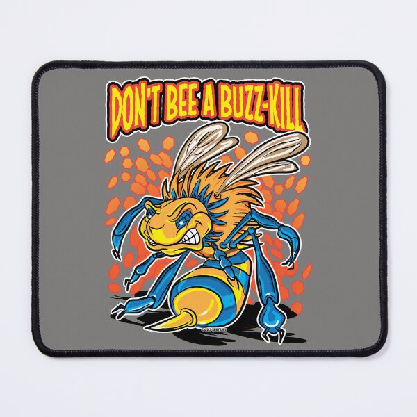 Item preview, Killer or Killa Bee Don't Bee a Buzz-Kill designed and sold by eShirtLabs.