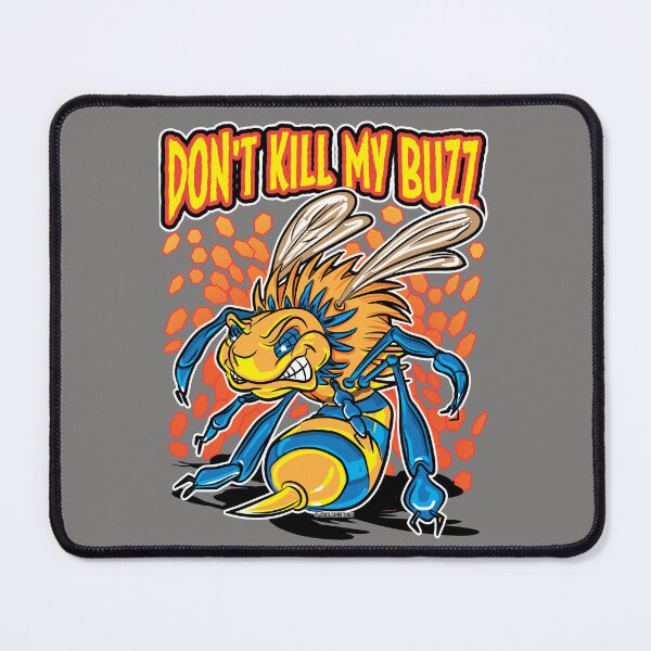 Item preview, Killer or Killa Bee Don't Kill My Buzz designed and sold by eShirtLabs.