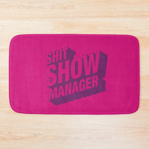 Item preview, Shit Show Manager designed and sold by sparrowski.