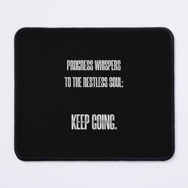Item preview, Progress Whispers to the Restless Soul: Keep Going designed and sold by Syahrasi.