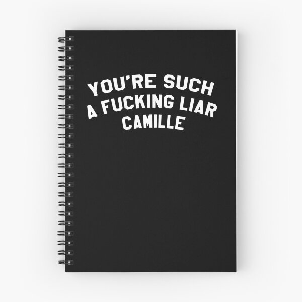 Item preview, You're Such a Fucking Liar Camille  designed and sold by cl0thespin.
