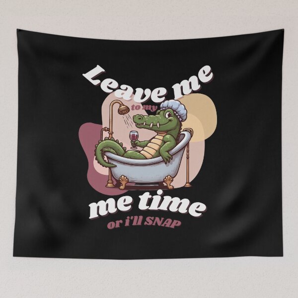 Item preview, Leave me to my me time or I'll snap designed and sold by Fr0mtheMachine.
