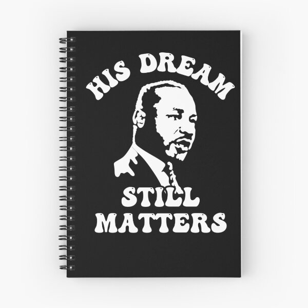 Item preview, Martin Luther King Jr MLK day His dream still Matters designed and sold by EleganceEasel.