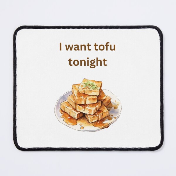 Item preview, I want tofu tonight designed and sold by ShopWearInspire.
