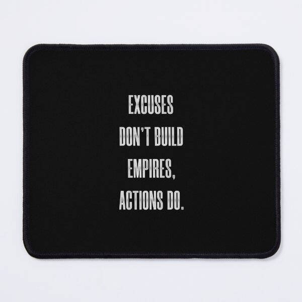 Item preview, Excuses Don’t Build Empires, Actions Do designed and sold by Syahrasi.