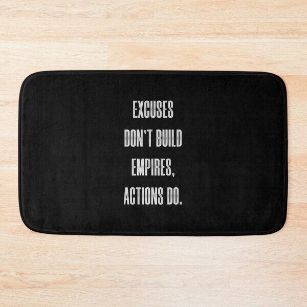 Item preview, Excuses Don’t Build Empires, Actions Do designed and sold by Syahrasi.
