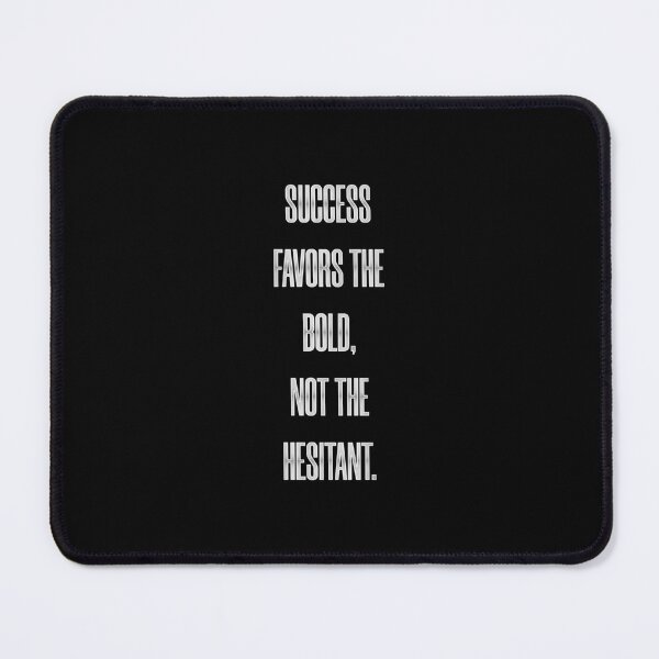 Item preview, Success Favors the Bold, Not the Hesitant designed and sold by Syahrasi.